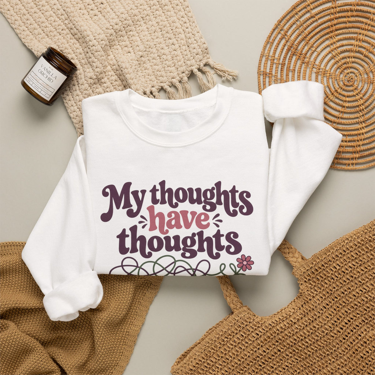 Crewneck Sweatshirt — "My Thoughts Have Thoughts" Retro Script Cozy Pullover