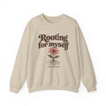 Rooting For Myself Crewneck Sweatshirt — Self-Love Floral Graphic