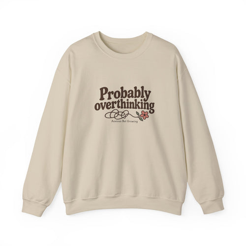 Probably Overthinking Sweatshirt – Funny Cozy Crewneck for Overthinkers